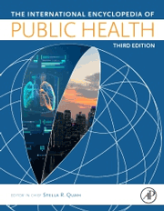 The International Encyclopedia of Public Health, 3rd Edition 2024