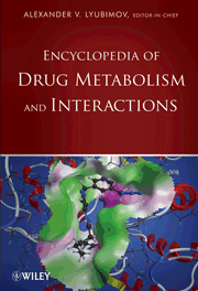 Encyclopedia of Drug Metabolism and Interactions