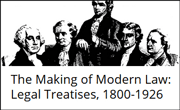 The Making of Modern Law (MOML): Legal Treatises, 1800-1926