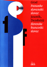 Francosko-slovenski in slovensko-francoski slovar / Dictionnaire français-slovene et slovene-français