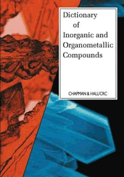 Dictionary of Inorganic and Organometallic Compounds