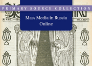 Mass Media in Russia 1908-1918 Online Part 1: Gazety Kopeiki / Russian Newspapers
