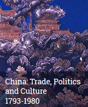 China: Trade, Politics and Culture, 1793-1980