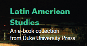 e-Duke Scholarly Books Collection: Latin American Studies