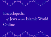 Encyclopedia of Jews in the Islamic World
