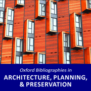 Oxford Bibliographies Online (OBO): Architecture, Planning, and Preservation