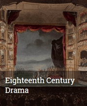 Eighteenth Century Drama: Censorship, Society and the Stage