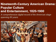 Nineteenth-Century American Drama: Popular Culture and Entertainment, 1820-1900