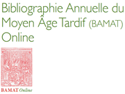 Bibliographie du Moyen Âge Tardif (BAMAT)