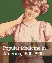 Popular Medicine in America, 1800-1900