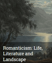 Romanticism: Life, Literature and Landscape