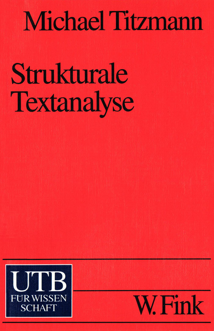 Michael Titzmann: Strukturale Textanalyse
