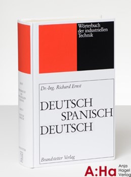 Ernst/Bernalte: Wörterbuch der industriellen Technik / Diccionario de la Técnica industrial