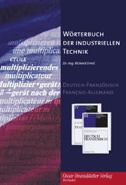 Ernst: Wörterbuch der industriellen Technik / Dictionnaire Général de la Technique industrielle