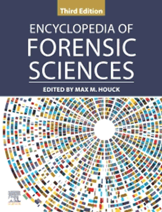 Encyclopedia of Forensic Sciences, 3rd Edition 2022