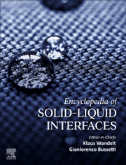 Encyclopedia of Solid-Liquid Interfaces, 1st Edition 2023
