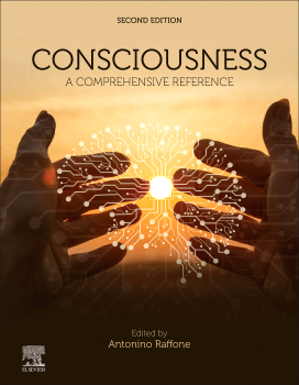 Consciousness: A Comprehensive Reference, 2nd Edition