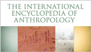 The International Encyclopedia of Anthropology
