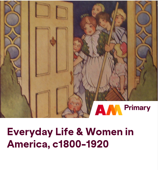 Everyday Life & Women in America, 1800-1920
