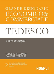 Dizionario tedesco economico & commerciale Tedesco-italiano / Italiano-tedesco