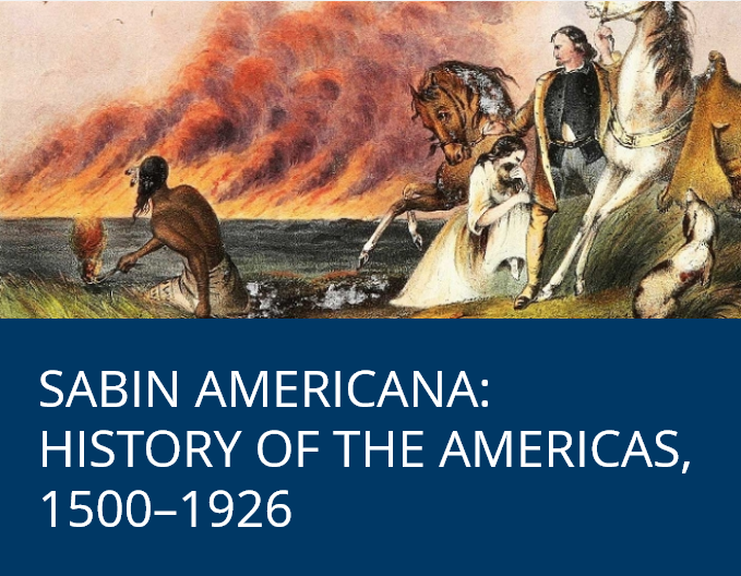 Sabin Americana: History of the Americas, 1500–1926