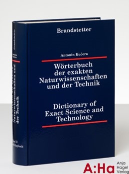 Kucera: Wörterbuch der exakten Naturwissenschaften und der Technik / Dictionary of Exact Science and Technology