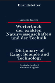 Kucera: Wörterbuch der exakten Naturwissenschaften und der Technik / Dictionary of Exact Science and Technology
