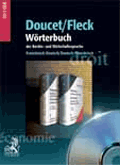 Doucet / Fleck: Wörterbuch der Rechts- und Wirtschaftssprache / Dictionnaire juridique et économique