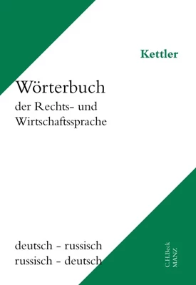 Kettler: Wörterbuch der Rechts- und Wirtschaftssprache / Slovar' juridiceskich i ekonomiceskich terminov