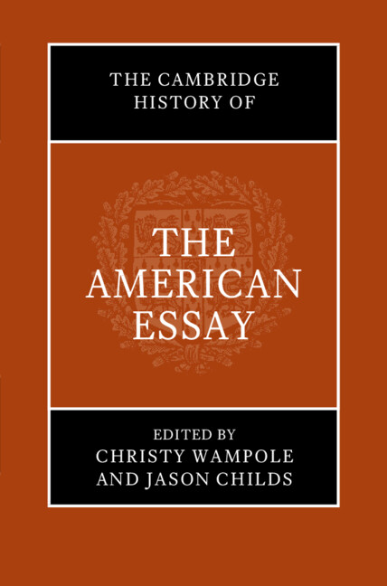 Cambridge Histories Online (CHO): The Cambridge History of the American Essay