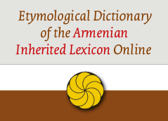 Etymological Dictionary of the Armenian Inherited Lexicon Online