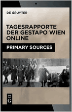 Tagesrapporte der Gestapoleitstelle Wien 1938-1945