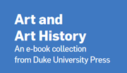e-Duke Scholarly Books Collection: Art and Art History