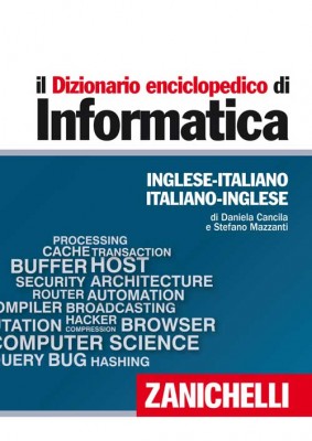 il Dizionario enciclopedico di Informatica Inglese-Italiano Italiano-Inglese