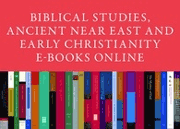 Biblical Studies, Ancient Near East and Early Christianity