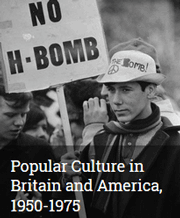Popular Culture in Britain and America, 1950-1975