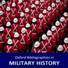 Oxford Bibliographies Online (OBO): Military History