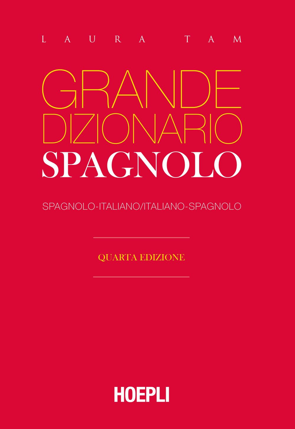 Laura Tam: Grande Dizionario di Spagnolo (Spagnolo-italiano / Italiano-spagnolo)