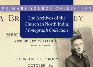 The Archives of the Church in North India: Monograph Collection
