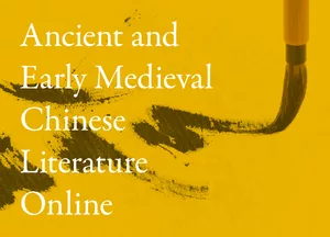 Ancient and Early Medieval Chinese Literature Online