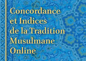 Concordance et indices de la Tradition Musulmane Online