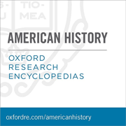 Oxford Research Encyclopedias (ORE): American History