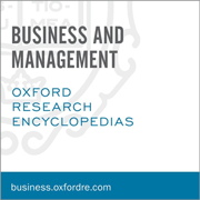 Oxford Research Encyclopedias (ORE): Business and Management