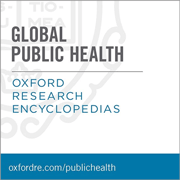 Oxford Research Encyclopedias (ORE): Global Public Health