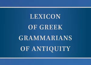 Lexicon of Greek Grammarians of Antiquity