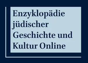 Enzyklop&auml;die j&uuml;discher Geschichte und Kultur Online