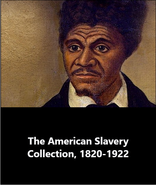 The American Slavery Collection, 1820-1922: From the American Antiquarian Society