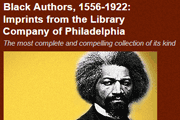 Black Authors, 1556-1922: Imprints from the Library Company of Philadelphia