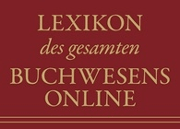 Lexikon des gesamten Buchwesens Online