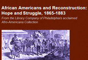African Americans and Reconstruction: Hope and Struggle, 1865-1883